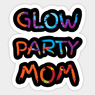 glow party mom Sticker